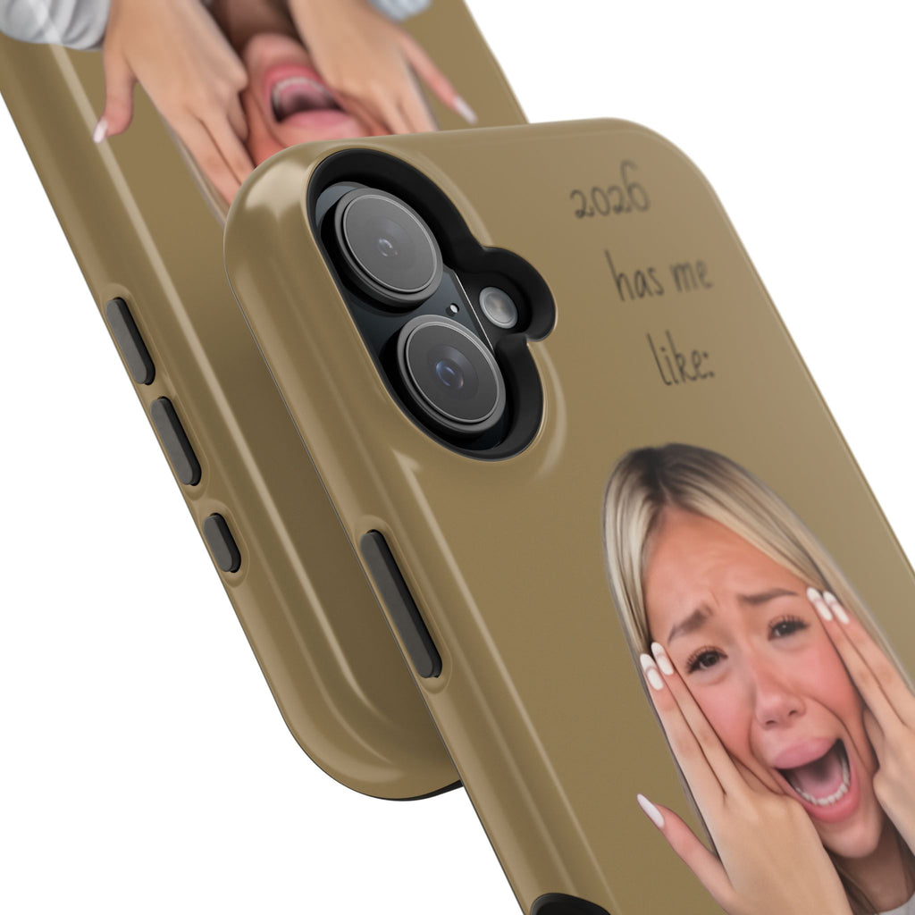 Phone Case — "2026 Has Me Like" Funny Face Impact-Resistant Case