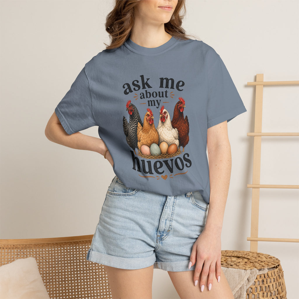 Ask Me About My Huevos - Graphic Tee