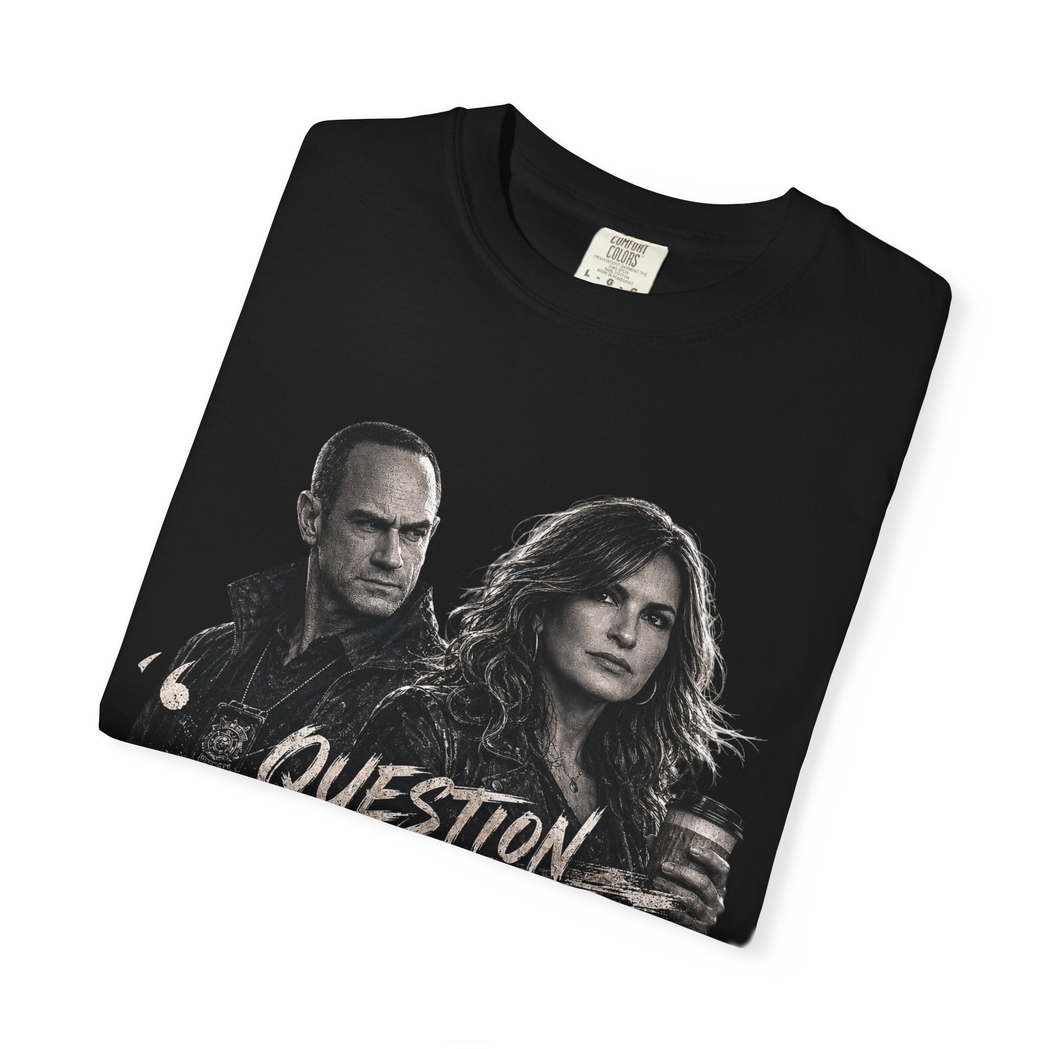 Law & Order SVU - “Question Everyone” - Graphic Tee