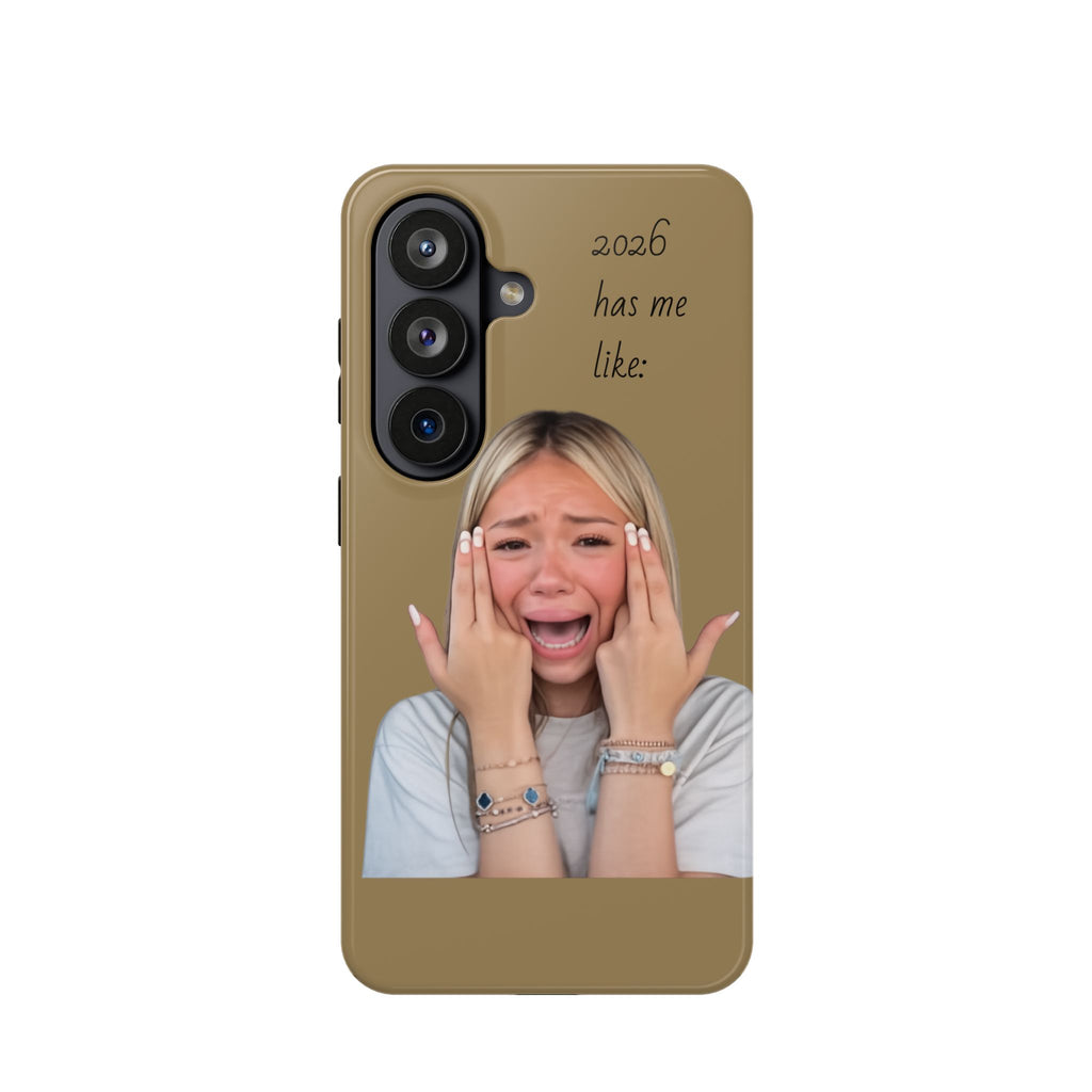 Phone Case — "2026 Has Me Like" Funny Face Impact-Resistant Case