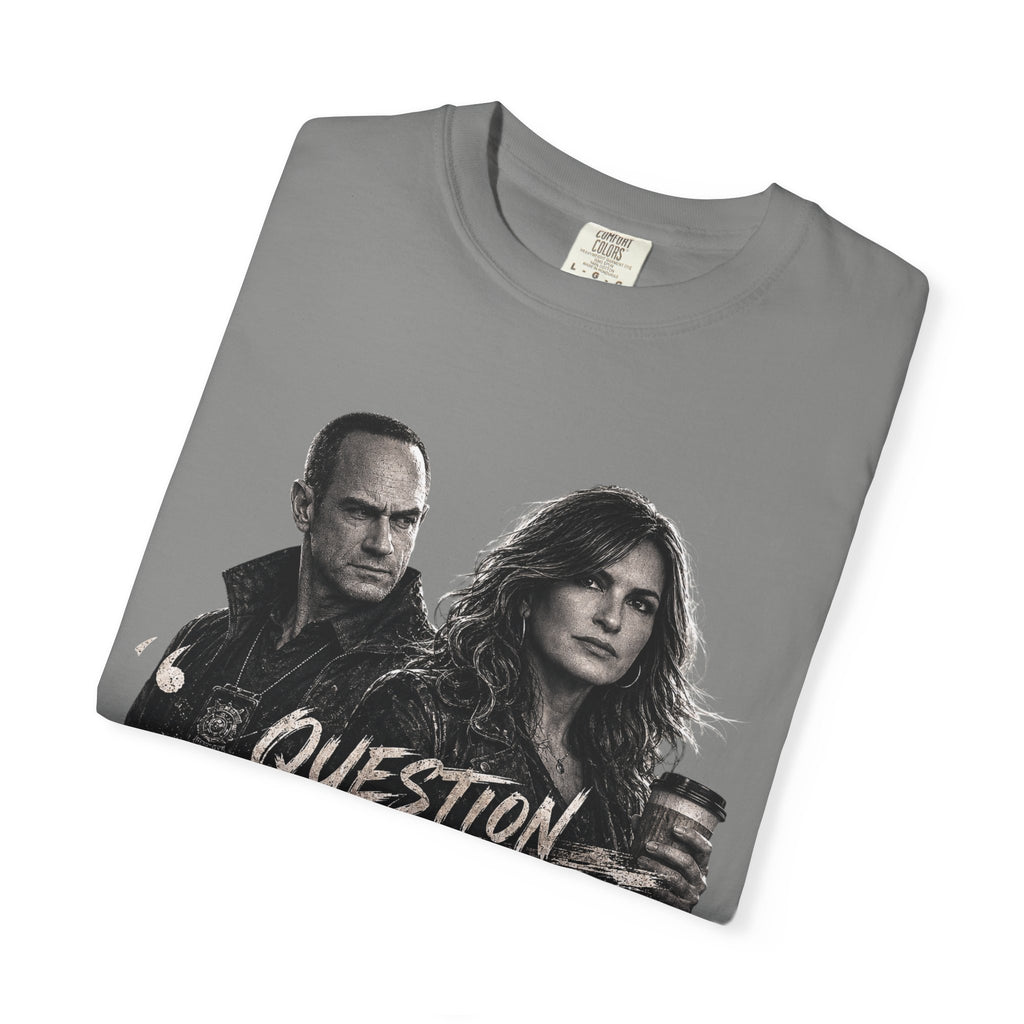 Law & Order SVU - “Question Everyone” - Graphic Tee