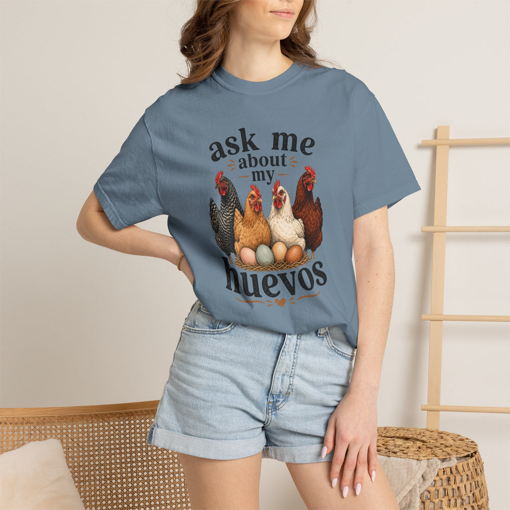 Ask Me About My Huevos - Graphic Tee