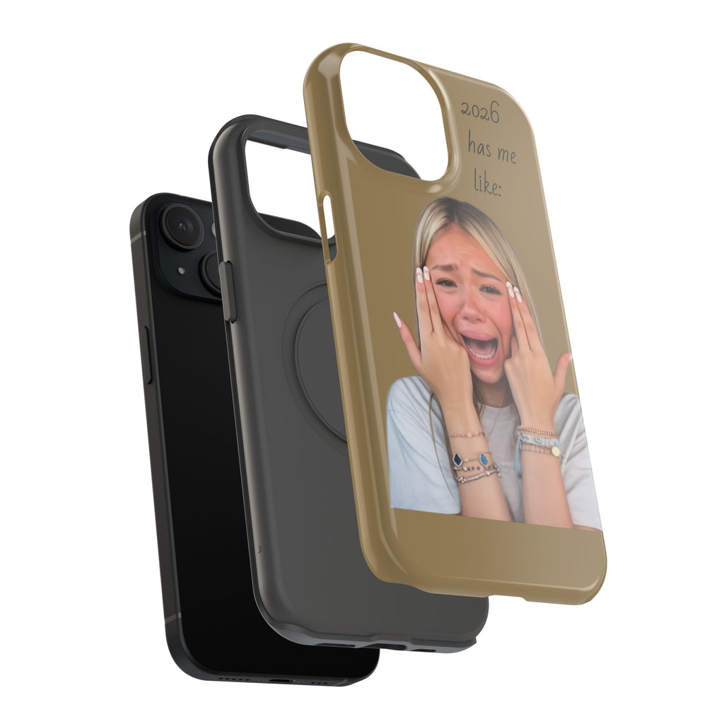 Phone Case — "2026 Has Me Like" Funny Face Impact-Resistant Case