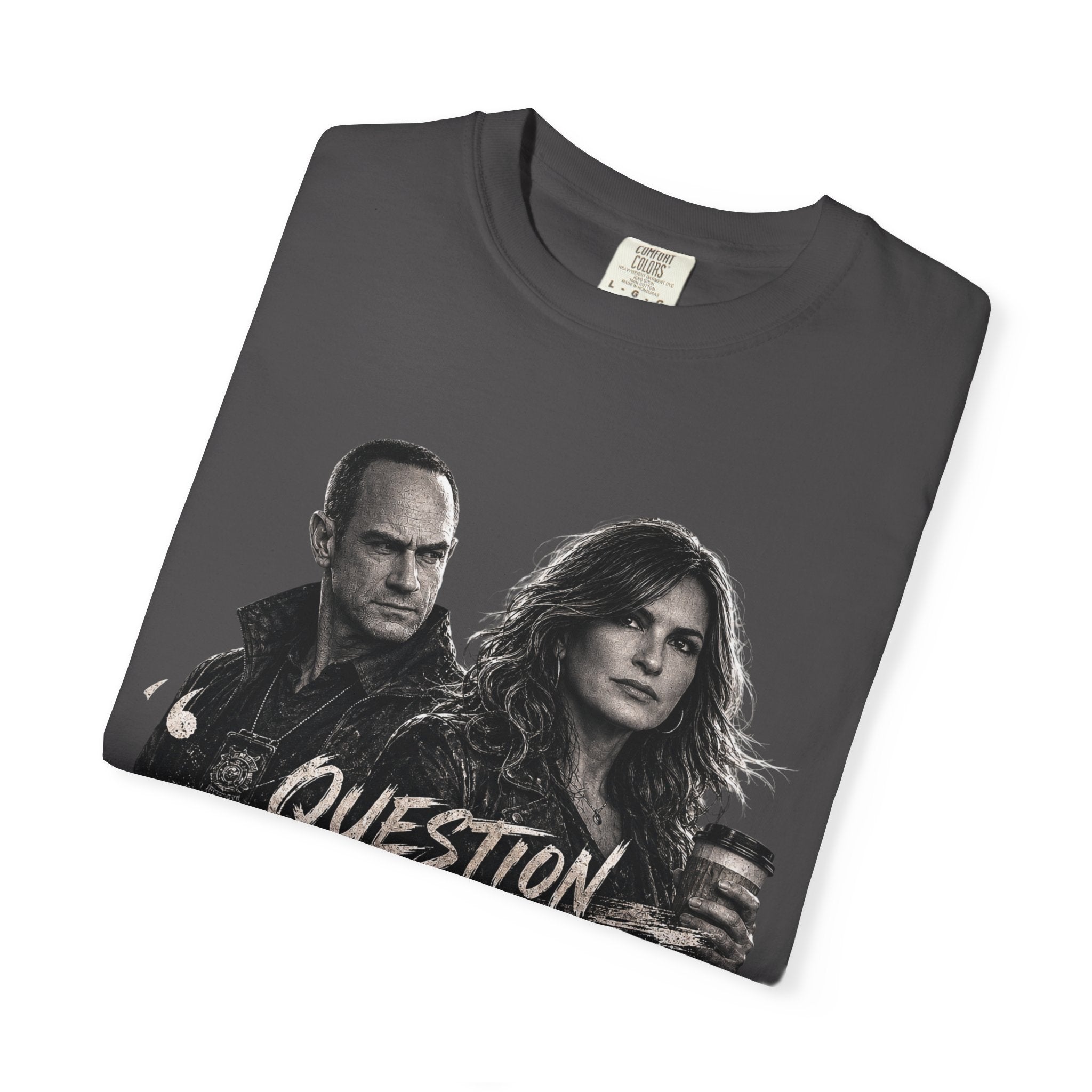Law & Order SVU - “Question Everyone” - Graphic Tee